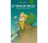 Le Sang De Belle Et Autres Contes Mutants