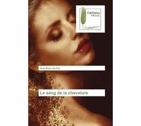 Le sang de la chevelure - Anne-Marie Derèse - Muse Editions - broché - Roman