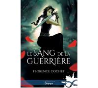 Le sang de la guerrière - Florence Cochet - MxM Bookmark - broché - Roman