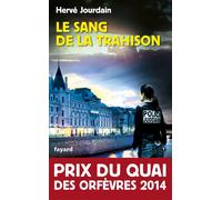 Le Sang de la trahison: Prix du quai des orfèvres 2014