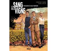 Le Sang de la vigne - Tome 01: Mission à Haut-Brion