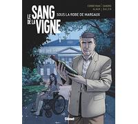 Le Sang de la vigne - Tome 03: Sous la robe de Margaux