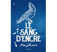 Le sang d'encre - volume 2 - Nena Labussière - Rouergue - broché - Roman adolescent