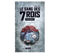 Le sang des 7 rois 7 - Régis Goddyn - Atalante - Poche - Roman