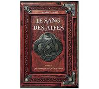 Le Sang Des Alfes Volume I: Les Ombres Du Cataclysme