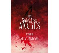 Le sang des anges: Tome 2