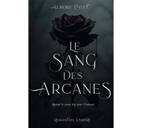 Le Sang des Arcanes: Quand le coeur bat pour l'ennemi