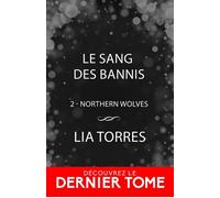 Le Sang des Bannis Northern Wolves, T2 - Lia Torres - Moonlight - ebook (ePub) - Livre