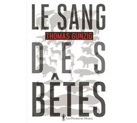 Le sang des bêtes - Thomas Gunzig - Au diable vauvert - Poche - Roman