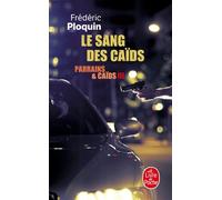 Le Sang des caïds (Parrains et Caïds, Tome 3) - Frédéric Ploquin - Lgf - Poche - Essai
