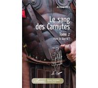 Le sang des Carnutes Tome 2 - Pour la liberté ! - Armand Clery - L'harmattan - broché - Roman
