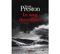 Le Sang des collines Scott Preston (Auteur), Paul Matthieu (Traduction)