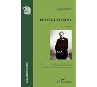Jean Lorrain, Pascal Noir, Alexandre Burin – Le sang des dieux – L'Harmattan