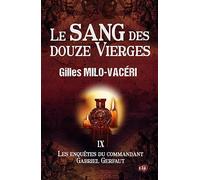 Le sang des douze vierges: Les Enquêtes du commandant Gabriel Gerfaut Tome 9