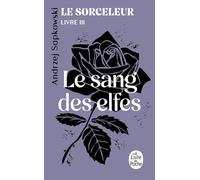 Le Sang des elfes (Le Sorceleur, Tome 3)