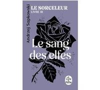 Le Sang des elfes (Le Sorceleur, Tome 3) Andrzej Sapkowski (Auteur)