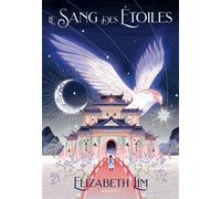 Le Sang des étoiles - Elizabeth Lim - Rageot - broché - Roman adolescent
