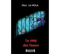 Le sang des fauves: Un polar psychologique