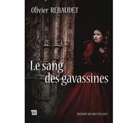 Le Sang Des Gavassines Olivier Rebaudet (Auteur)