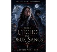 Le sang des hautes Terres: L' Écho des deux sangs