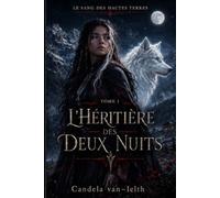 Le sang des hautes Terres: L héritière des deux nuits