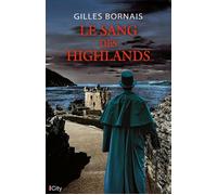 Le sang des Highlands - Gilles Bornais - City - broché - Roman