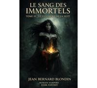 Le Sang des Immortels: Tome III - Le Jugement de la Nuit