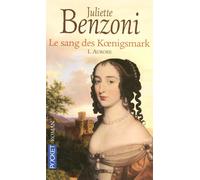 Le sang des Koenigsmark - tome 1 Aurore - Juliette Benzoni - Pocket - Poche - Roman