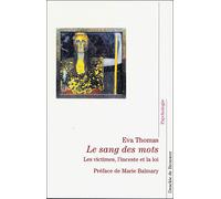 Le Sang des mots Les Victimes, l'inceste et le droit - Eva Thomas - Des De Brouwer - broché - Essai