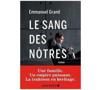Le Sang des nôtres – Une famille. Un empire puissant. Une trahison en héritage