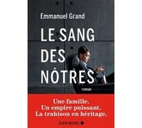 Le Sang des nôtres – Une famille. Un empire puissant. Une trahison en héritage
