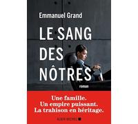 Le Sang des nôtres – Une famille. Un empire puissant. Une trahison en héritage