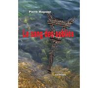 Le sang des oubliés - Pierre Magolen - Atramenta - broché - Roman