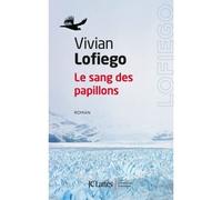 Le sang des papillons - Vivian Lofiego - Lattes - broché - Roman