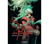 Le Sang des Porphyre - Tome 6 - Crépuscule - Balac - Dargaud - cartonné - Bande dessinée