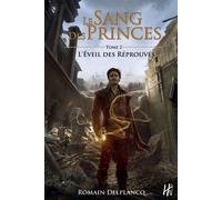 Le Sang Des Princes - Tome 2 - L'éveil Des Réprouvés