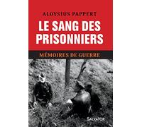 Le sang des prisonniers. Mémoires de guerre, Tome 2