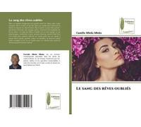 Le Sang Des Rêves Oubliés