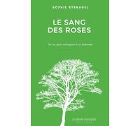 Le sang des roses: On ne peut échapper à sa destinée