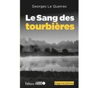 Le Sang des tourbières Georges Le Querrec (Auteur)