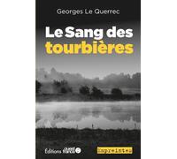 Le Sang des tourbières - Georges Le Querrec - Ouest France - broché - Roman