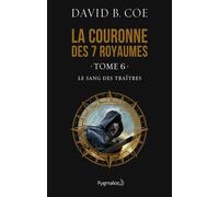 Le Sang des traîtres Tome 6 - David B. Coe - Pygmalion - broché - Roman