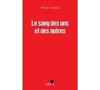 Le Sang Des Uns Et Des Autres