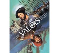 Le Sang des Valois - Tome 01 Didier Decoin (Auteur), Marc Jailloux (Dessinateur)