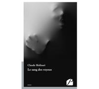 Le sang des voyous - Claude Molinari - Du Pantheon Eds - broché - Roman
