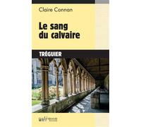 Le sang du calvaire - Claire Connan - Du Palemon Eds - Poche - Roman