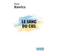 Le sang du ciel - Piotr Rawicz - Gallimard - Poche - Roman