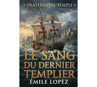 Le Sang du Dernier Templier