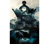 Le sang du desiderium - Ali Stuebbe - Celeste - broché - Roman