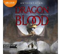 Le Sang du dragon Dragon Blood, tome 1 - Anthony Ryan - Audiolib - Livre audio - Livre
